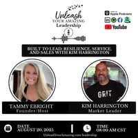 Built to Lead: Resilience, Service, and Sales with Kim Harrington